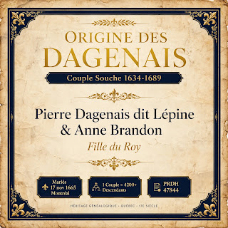 Origine des Dagenais – Pierre Dagenais dit Lépine & Anne Brandon Fille du Roy 1634-1689